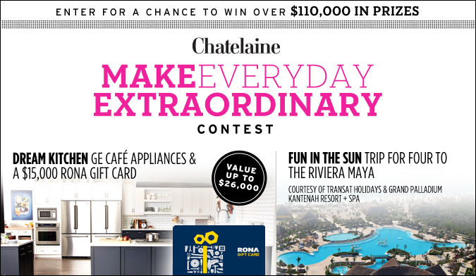 Chatelaine Make Everyday Extraordinary Contest