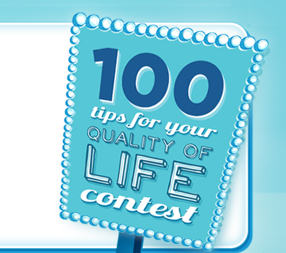 100 Tips For Your Quality of Life Contest