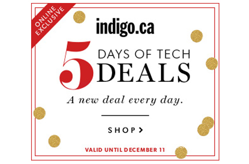 Indigo – 5 Days of Tech Deals