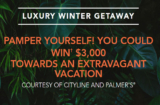 Win a Luxury Winter Getaway from Palmer’s & Cityline