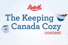 Redpath Keeping Canada Cozy Contest