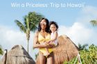Win A Priceless Trip To Hawaii