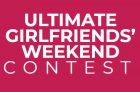 Ultimate Girlfriends’ Weekend Contest