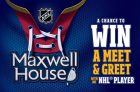 Maxwell House Contest | NHL Meet & Greet Contest