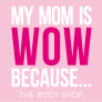 The Body Shop Mom is Wow Because Sweepstakes