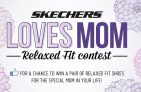 Skechers Loves Mom Contest