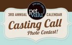 Pet Valu 3rd Annual Calendar Casting Call Photo Contest
