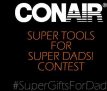 Conair Super Tools for Super Dads Contest