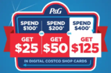 Costco and P&G Promotion | Get a $25, $50 or $125 Costco Card
