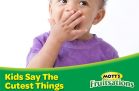 Mott’s Fruitsations Kids Say the Cutest Things Contest