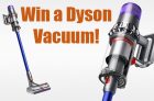 Win a Dyson V11 Absolute Cordless Vacuum
