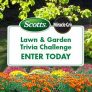 Scotts Miracle-Gro Lawn & Garden Trivia Contest