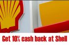 Fuel Up & Get 10% Cash Back at Shell