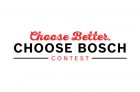 Choose Better. Choose Bosch Contest