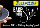 Tenderflake Bake with Style Contest