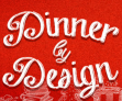 Dinner by Design Contest