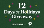Chatelaine 12 Days of Holiday Giveaways