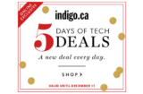 Indigo – 5 Days of Tech Deals