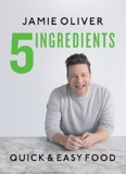 Jamie Oliver 5 Ingredients – Quick & Easy Food