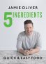 Jamie Oliver 5 Ingredients – Quick & Easy Food
