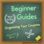 Beginner Guide: Organizing Your Coupons