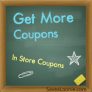Get More Coupons: In The Store