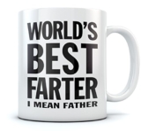 World’s Best Farter I Mean Father Ceramic Coffee Mug